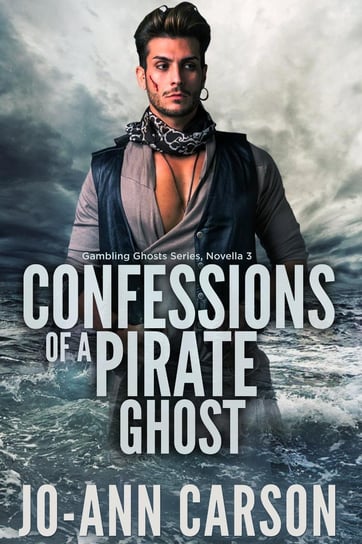 Confessions of a Pirate Ghost Carson Jo-Ann