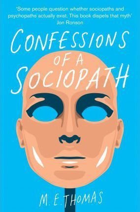 Confessions of a Sociopath Thomas M. E.