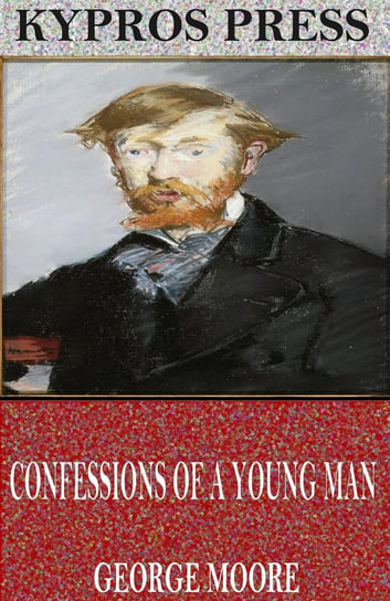 Confessions of a Young Man Moore George