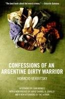 Confessions Of An Argentine Dirty Warrior Verbitsky Horacio