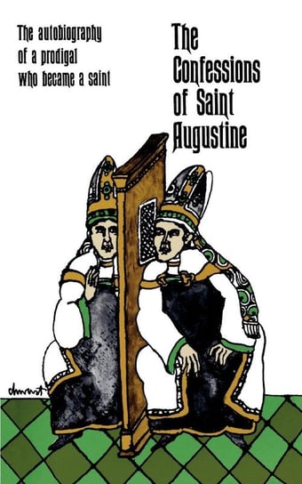 Confessions of Saint Augustine Saint Augustine Of Hippo