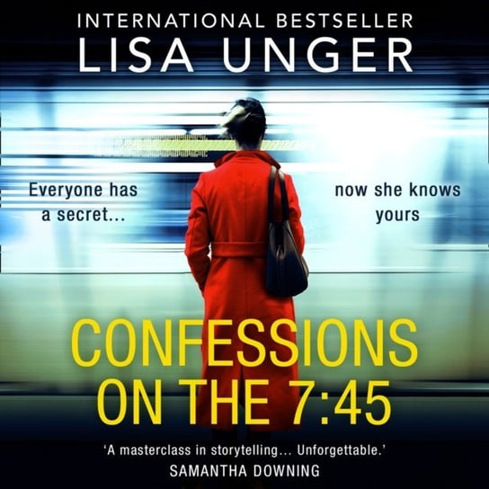 Confessions On The 7:45 Unger Lisa