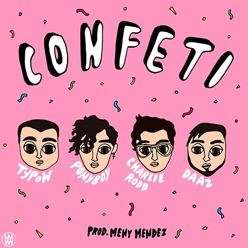 Confeti Typow, Charlie Rodd, & DAAZ feat. Ponyboy