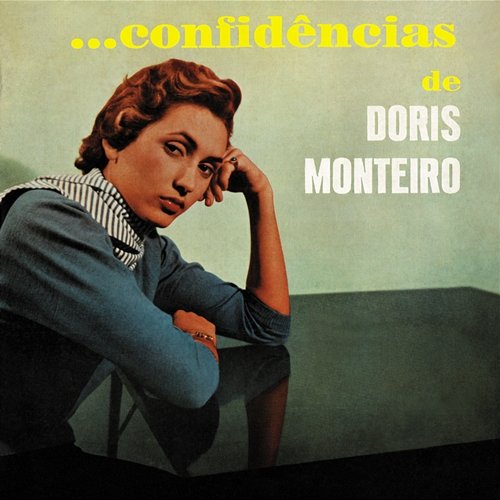 Confidências de Dóris Monteiro Dóris Monteiro