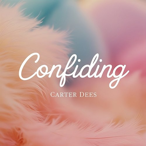 Confiding Carter Dees