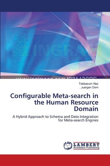 Configurable Meta-search in the Human Resource Domain Naz Tabbasum