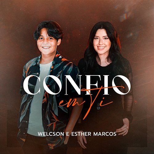 Confio em Ti Welcson & Esther Marcos