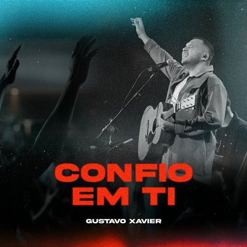 Confio em Ti Gustavo Xavier