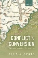 Conflict and Conversion: Catholicism in Southeast Asia, 1500-1700 Alberts Tara