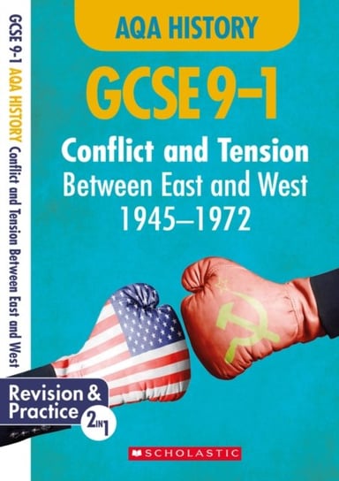Conflict and tension between East and West, 1945-1972 (GCSE 9-1 AQA History) Nathalie Harty, Andrew Wallace