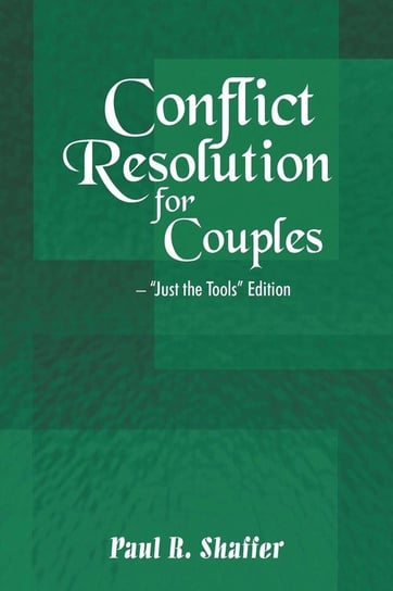 Conflict Resolution for Couples Shaffer Paul R.