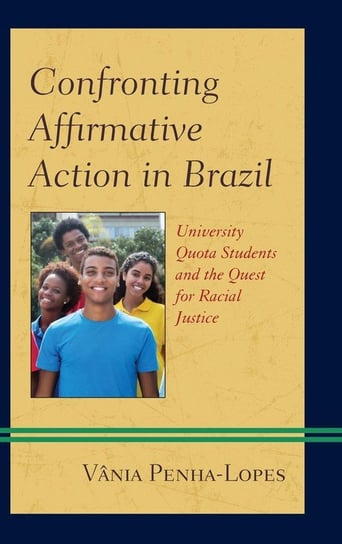 Confronting Affirmative Action in Brazil Penha-Lopes Vânia