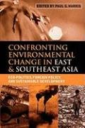 Confronting Environmental Change in East & Southeast Asia: Eco-Politics, Foreign Policy, and Sustainable Development 0