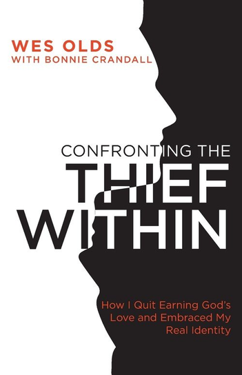 Confronting the Thief Within Wes Olds