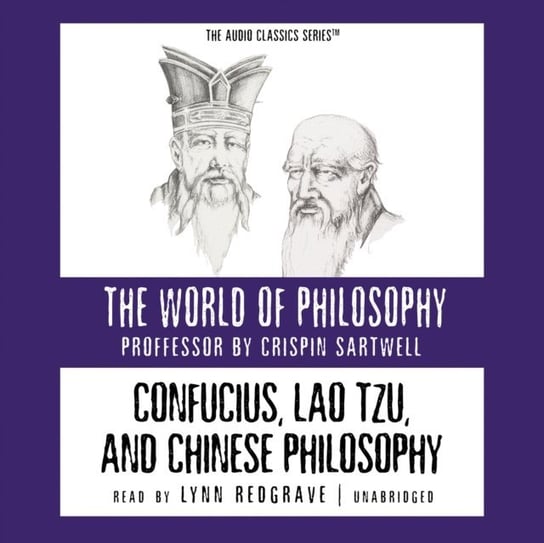 Confucius, Lao Tzu, and Chinese Philosophy McElroy Wendy, Lachs John, Sartwell Crispin