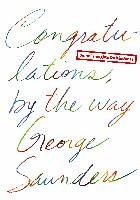 Congratulations, by the Way Saunders George