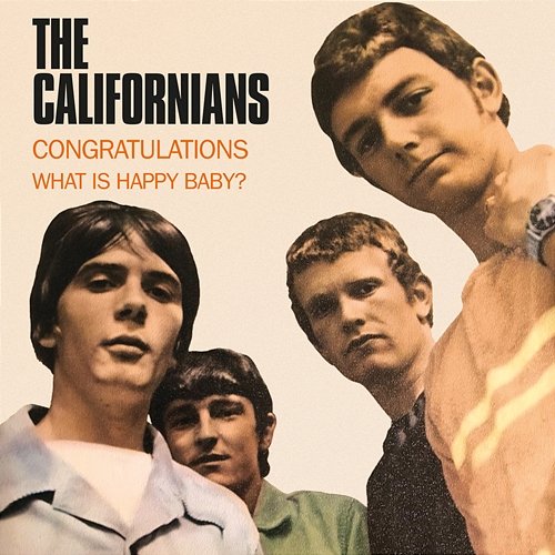 Congratulations / What Is Happy Baby? The Californians