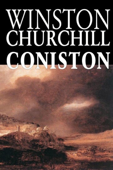 Coniston by Winston Churchill, Fiction Churchill Winston