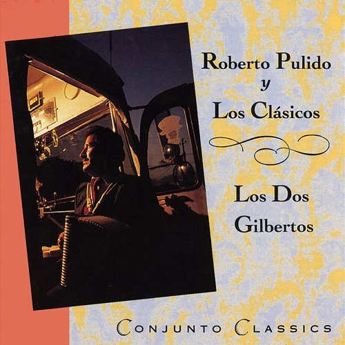 Conjunto Classics Roberto Pulido Y Los Clasicos, Los Dos Gilbertos