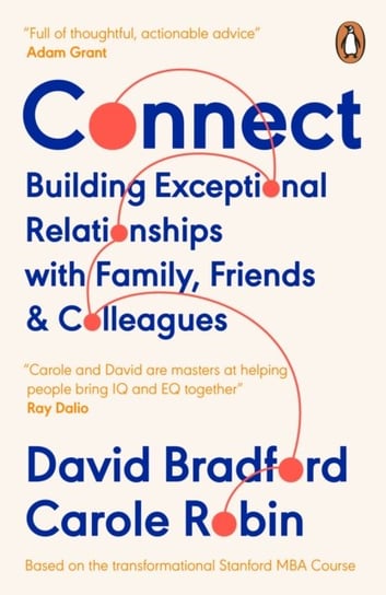 Connect: Building Exceptional Relationships with Family, Friends and Colleagues Bradford David L., Robin Carole