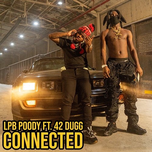 Connected LPB Poody feat. 42 Dugg