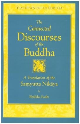Connected Discourses of the Buddha Bodhi Bhikkhu