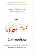 Connected: The Surprising Power of Our Social Networks and How They Shape Our Lives Christakis Nicholas A., Fowler James H.