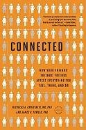 Connected: The Surprising Power of Our Social Networks and How They Shape Our Lives -- How Your Friends' Friends' Friends Affect Christakis Nicholas A., Fowler James H.