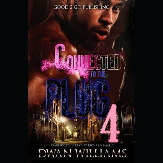 Connected to the Plug 4 Williams Dwan Marquis