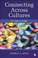 Connecting Across Cultures: The Helper's Toolkit Hays Pamela A.