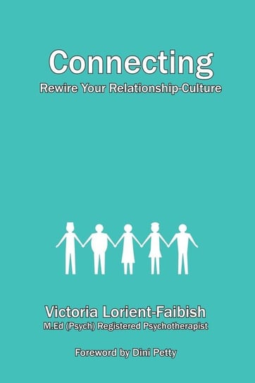 Connecting - Rewire Your Relationship-Culture Lorient-Faibish Victoria