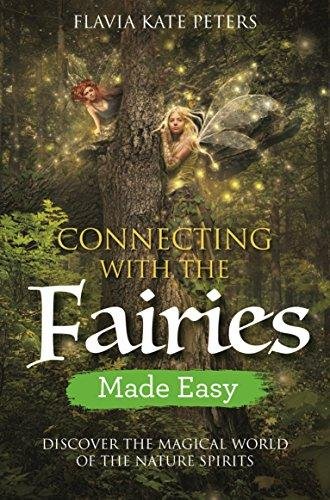 Connecting with the Fairies Made Easy Peters Flavia Kate