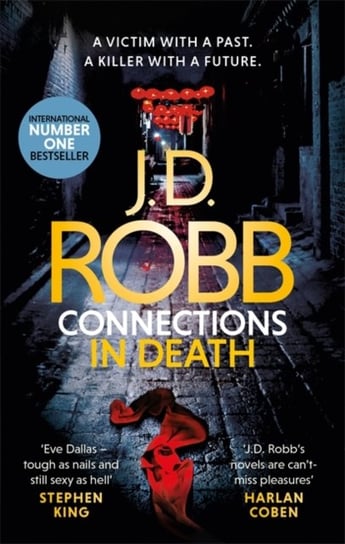 Connections in Death. An Eve Dallas thriller Robb J. D.