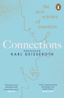 Connections: The New Science of Emotion Karl Deisseroth