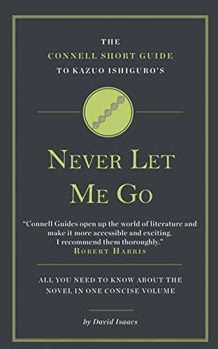 Connell Guide to Kazuo Ishiguro's Never Let Me Go Isaacs David