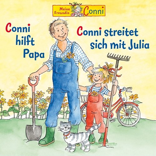 Conni hilft Papa / Conni streitet sich mit Julia Conni