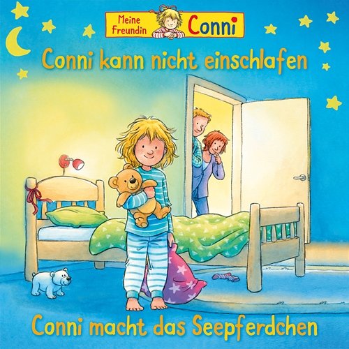 Conni kann nicht einschlafen / Conni macht das Seepferdchen (neu) Conni