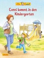Conni kommt in den Kindergarten (Neuausgabe) Schneider Liane