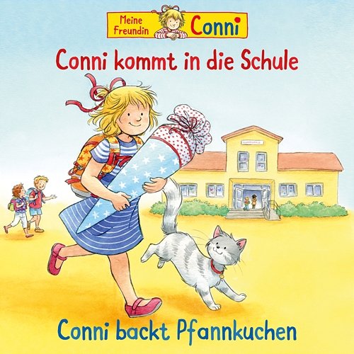 Conni kommt in die Schule (neu) / Conni backt Pfannkuchen Conni