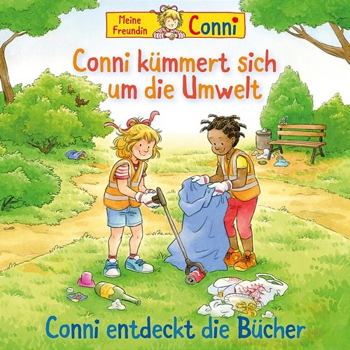Conni kümmert sich um die Umwelt / Conni entdeckt die Bücher Conni