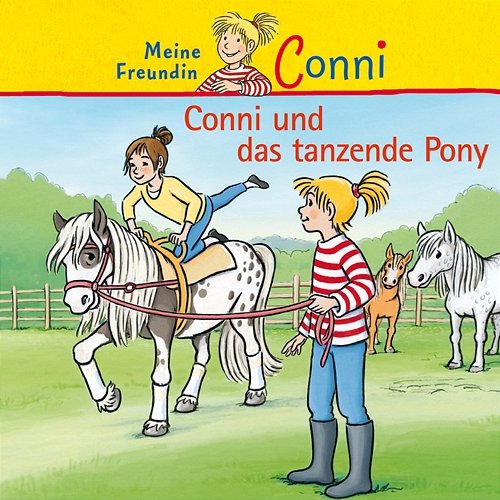 Conni und das tanzende Pony Conni