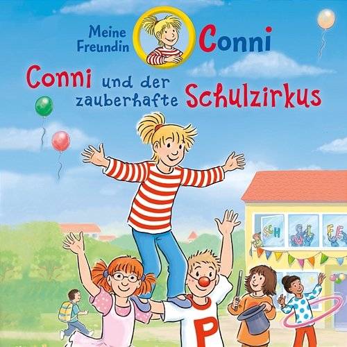 Conni und der zauberhafte Schulzirkus Conni