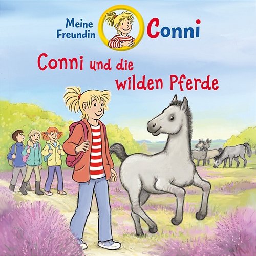 Conni und die wilden Pferde Conni