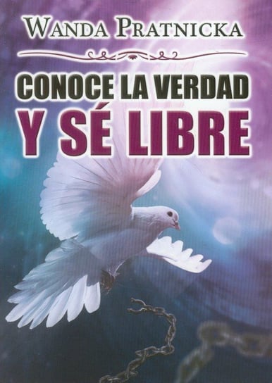 Conoce La Verdad Y Se Libre Opracowanie zbiorowe