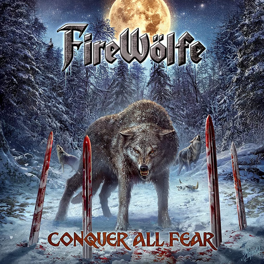 Conquer All Fear FireWolfe