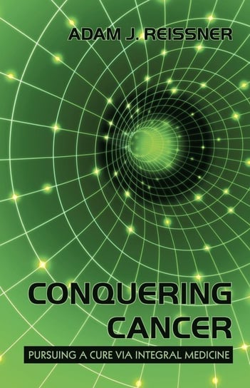 Conquering Cancer Adam J. Reissner