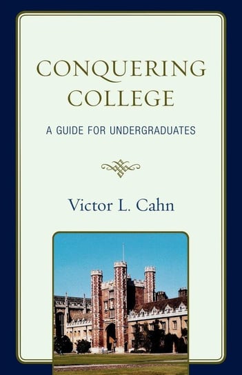 Conquering College Cahn Victor