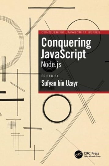 Conquering JavaScript: Node.js Sufyan bin Uzayr