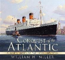 Conquest of the Atlantic Miller William H.