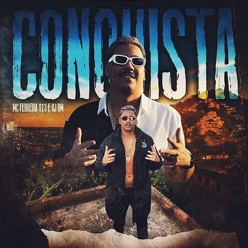 Conquista Dj BM, Mc Ferreira 013